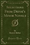Selections From Defoe's Minor Novels (Classic Reprint)
