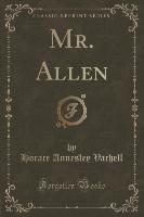 Mr. Allen (Classic Reprint)