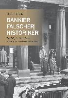 Bankier, Fälscher, Historiker