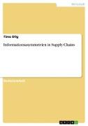 Informationsasymmetrien in Supply Chains
