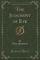 The Judgment of Eve (Classic Reprint)