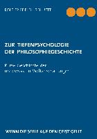 Zur Tiefenpsychologie der Philosophiegeschichte