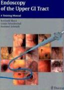 Endoscopy of the Upper GI Tract: A Training Manual