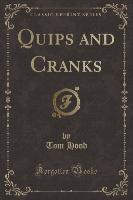 Quips and Cranks (Classic Reprint)