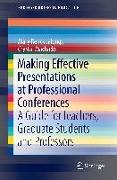 Making Effective Presentations at Professional Conferences