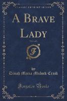 A Brave Lady, Vol. 3 of 3 (Classic Reprint)