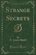 Strange Secrets (Classic Reprint)