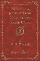 Notes of a Journey From Cornhill to Grand Cairo (Classic Reprint)