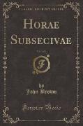 Horae Subsecivae, Vol. 3 of 3 (Classic Reprint)