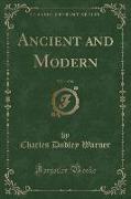 Ancient and Modern, Vol. 1 of 46 (Classic Reprint)