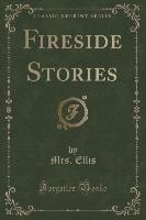 Fireside Stories (Classic Reprint)