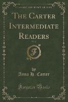The Carter Intermediate Readers, Vol. 2 (Classic Reprint)
