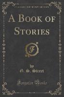 A Book of Stories (Classic Reprint)