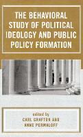 The Behavioral Study of Political Ideology and Public Policy Formulation