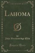 Lahoma (Classic Reprint)