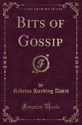 Bits of Gossip (Classic Reprint)