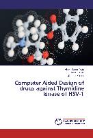 Computer Aided Design of drugs against Thymidine kinase of HSV-1