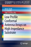 Low Profile Conformal Antenna Arrays on High Impedance Substrate