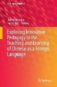 Exploring Innovative Pedagogy in the Teaching and Learning of Chinese as a Foreign Language