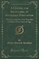 A Course for Beginners, in Religious Education