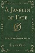 A Javelin of Fate (Classic Reprint)