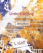 The Understanding Between Foxes and Light