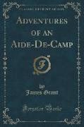 Adventures of an Aide-De-Camp (Classic Reprint)