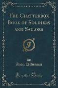 The Chatterbox Book of Soldiers and Sailors (Classic Reprint)