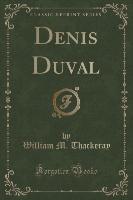 Denis Duval (Classic Reprint)