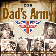 Dad's Army: The Lost Tapes