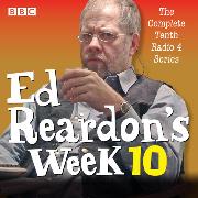 Ed Reardon's Week: Series 10: Six Episodes of the BBC Radio 4 Sitcom