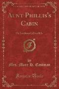 Aunt Phillis's Cabin