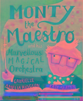 Monty the Maestro and His Marvellous Magical Orchestra