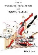 Tales of Western Inspiration and Indian Karma