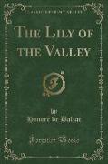 The Lily of the Valley (Classic Reprint)