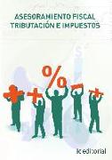 Asesoramiento fiscal : tributación e impuestos