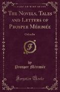 The Novels, Tales and Letters of Prosper Mérimée