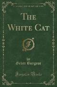 The White Cat (Classic Reprint)