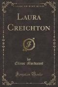 Laura Creichton (Classic Reprint)