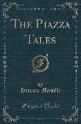 The Piazza Tales (Classic Reprint)