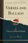 Verses and Ballads (Classic Reprint)