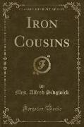 Iron Cousins (Classic Reprint)
