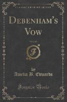 Debenham's Vow, Vol. 2 of 3 (Classic Reprint)