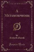 A Metamorphosis (Classic Reprint)