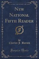 New National Fifth Reader (Classic Reprint)