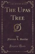 The Upas Tree (Classic Reprint)