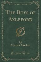 The Boys of Axleford (Classic Reprint)