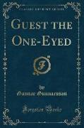 Guest the One-Eyed (Classic Reprint)