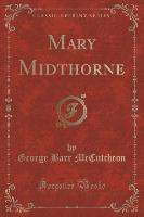 Mary Midthorne (Classic Reprint)