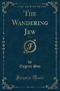 The Wandering Jew, Vol. 3 (Classic Reprint)